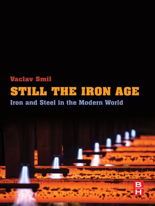 Title details for Still the Iron Age by Vaclav Smil - Available